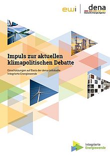 Impuls zur aktuellen Klimapolitischen Debatte - Einschätzungen auf Basis der dena-Leitstudie Integrierte Energiewende