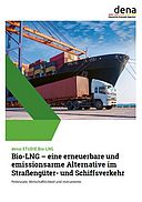 dena-Studie: Bio-LNG – eine erneuerbare und emissionsarme Alternative im Straßengüter- und Schiffsverkehr
